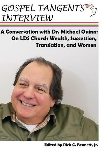 Conversation with Dr. Michael Quinn: LDS Church Wealth, Succession Crisis, Translation, and Women