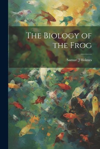 Cover image for The Biology of the Frog