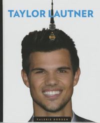 Cover image for The Big Time Taylor Lautner