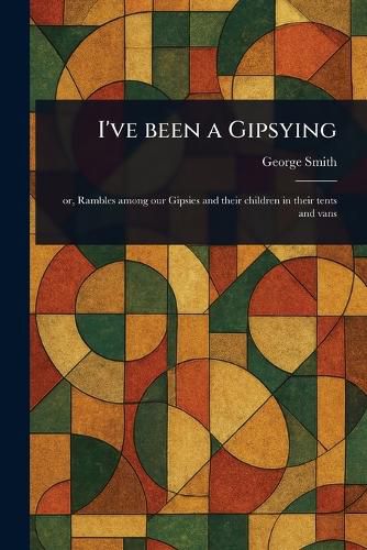 Cover image for I've Been a Gipsying