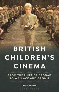 Cover image for British Children's Cinema: From the Thief of Bagdad to Wallace and Gromit