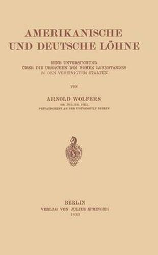 Cover image for Amerikanische und Deutsche Loehne: Eine Untersuchung uber Die Ursachen Des Hohen Lohnstandes In Den Vereinigten Staaten