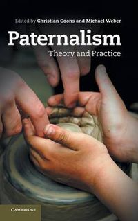 Cover image for Paternalism: Theory and Practice