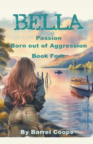 Cover image for Bella - Passion, Born out of Aggression