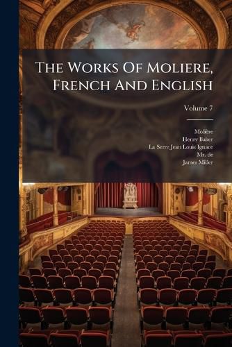 Cover image for The Works of Moliere, French and English: In Ten Volumes, Volume 7