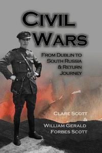 Cover image for Civil Wars: From Dublin to South Russia & Return Journey