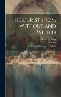 Cover image for The Christ From Without and Within