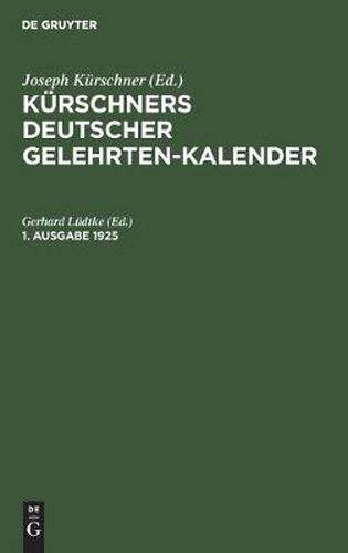 Cover image for Kurschners Deutscher Gelehrten-Kalender. 1. Ausgabe 1925