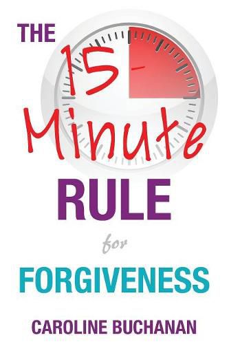 Cover image for The 15-Minute Rule for Forgiveness