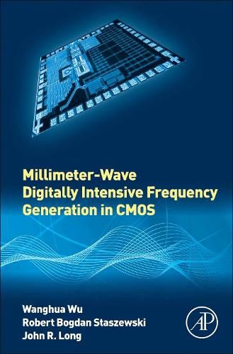 Cover image for Millimeter-Wave Digitally Intensive Frequency Generation in CMOS