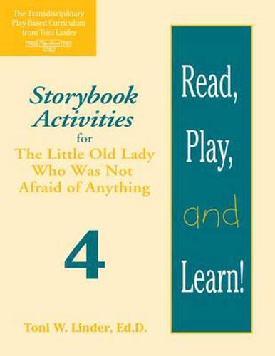 Cover image for Read, Play, and Learn! Module 4: Storybook Activities for The Little Old Lady Who Was Not Afraid of Anything