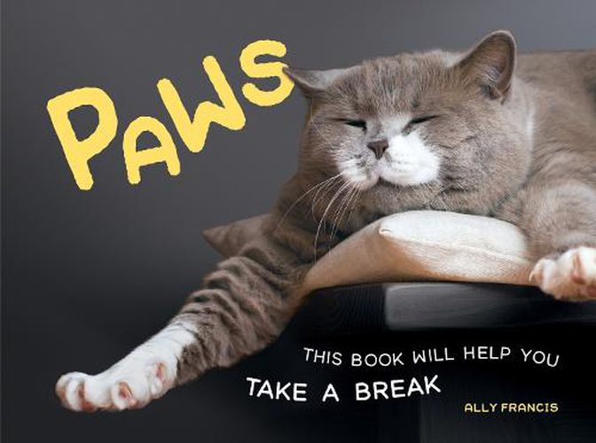 Cover image for Paws: This Book Will Help You Take a Break