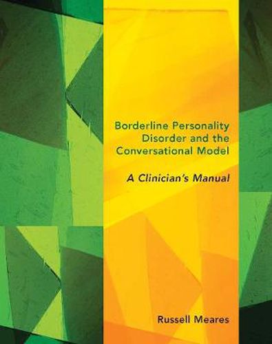 Borderline Personality Disorder and the Conversational Model: A Clinician's Manual