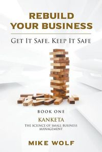 Cover image for Rebuild Your Business: Book 1 Kanketa The Science of Small Business Management