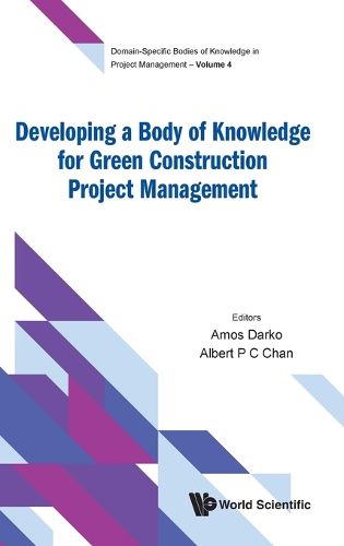 Developing A Body Of Knowledge For Green Construction Project Management