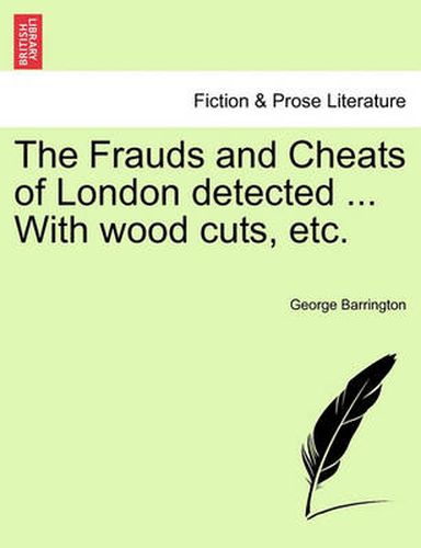 Cover image for The Frauds and Cheats of London Detected ... with Wood Cuts, Etc.