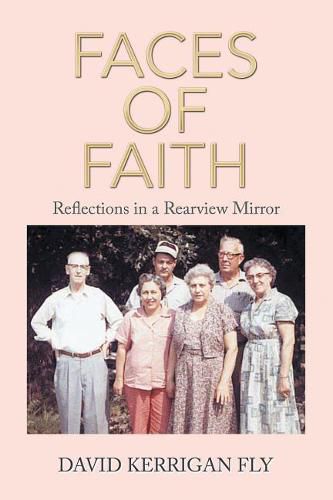 Cover image for Faces of Faith: Reflections in a Rearview Mirror