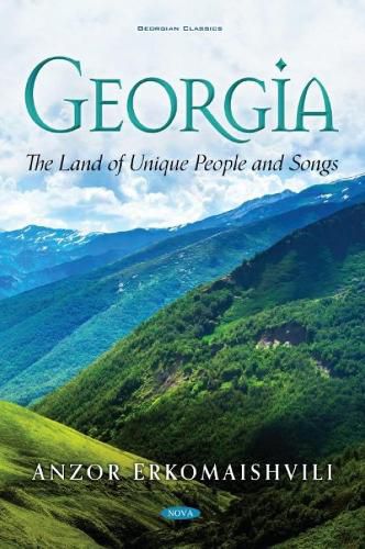 Cover image for Georgia: The Land of Unique People and Songs