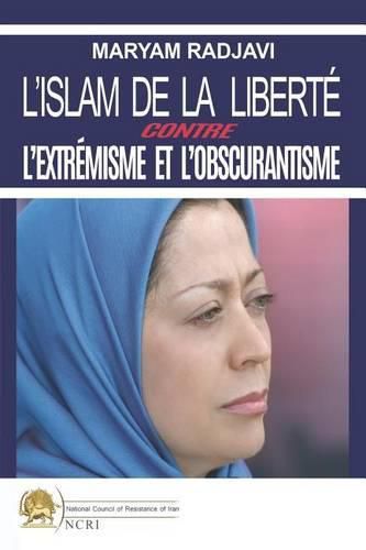 Cover image for L'islam de la liberte contre l'extremisme et l'obscurantisme