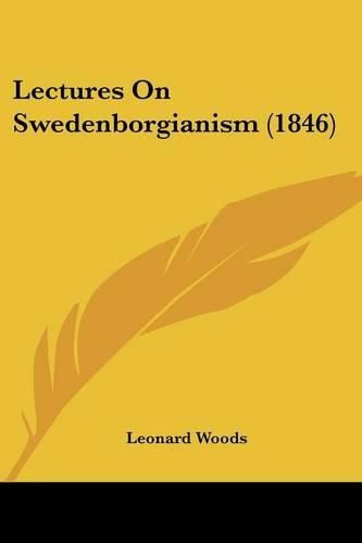 Cover image for Lectures on Swedenborgianism (1846)