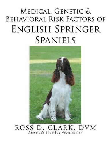 Cover image for Medical, Genetic & Behavioral Risk Factors of English Springer Spaniels