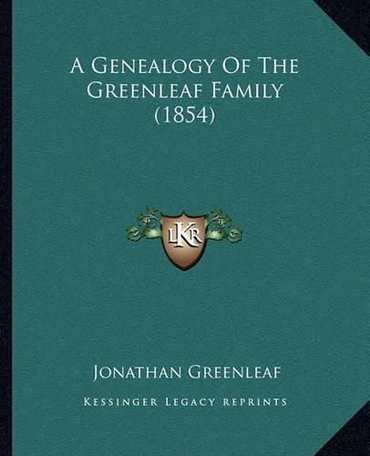 Cover image for A Genealogy of the Greenleaf Family (1854)