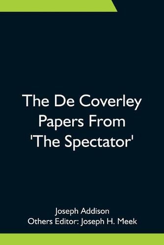 Cover image for The De Coverley Papers From 'The Spectator