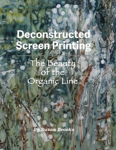 Cover image for Deconstructed Screen Printing