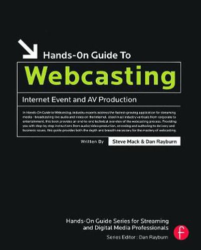 Cover image for Hands-On Guide to Webcasting: Internet Event and AV Production