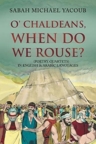 Cover image for O' Chaldeans, When Do We Rouse?