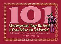 Cover image for 101 Most Important Things You Need To Know Before You Get Married