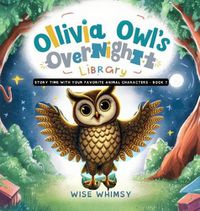 Cover image for Olivia Owl's Overnight Library