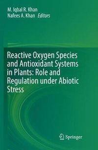 Cover image for Reactive Oxygen Species and Antioxidant Systems in Plants: Role and Regulation under Abiotic Stress