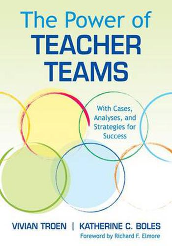 Cover image for The Power of Teacher Teams: With Cases, Analyses, and Strategies for Success