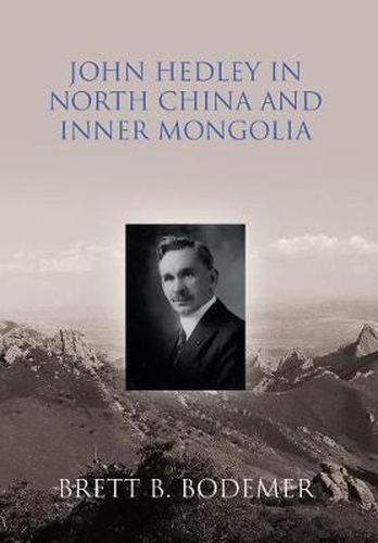 Cover image for John Hedley in North China and Inner Mongolia (1897-1912)