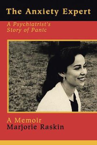 Cover image for The Anxiety Expert: A Psychiatrist's Story of Panic