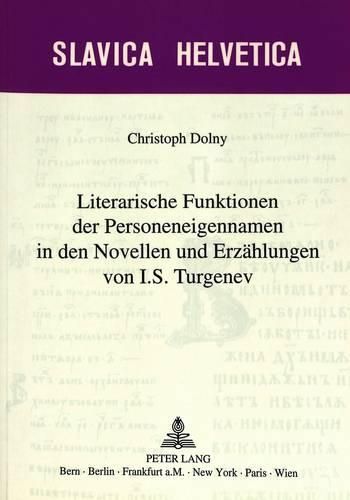 Cover image for Literarische Funktionen Der Personeneigennamen in Den Novellen Und Erzaehlungen Von I.S. Turgenev