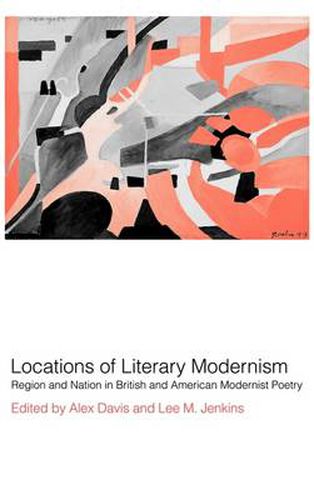 Cover image for Locations of Literary Modernism: Region and Nation in British and American Modernist Poetry