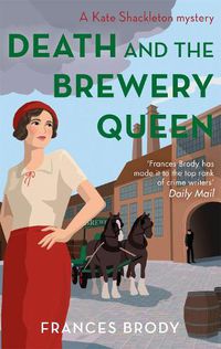 Cover image for Death and the Brewery Queen: Book 12 in the Kate Shackleton mysteries