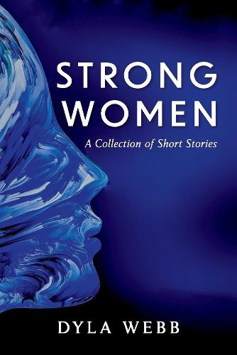 Cover image for Strong Women: A Collection of Short Stories