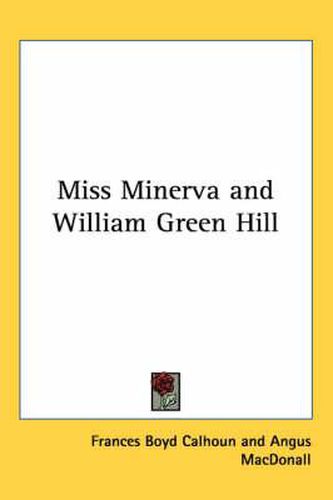 Cover image for Miss Minerva and William Green Hill