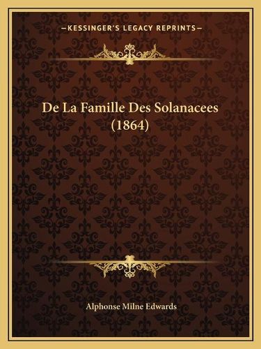 de La Famille Des Solanacees (1864)