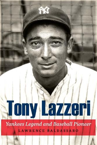 Cover image for Tony Lazzeri: Yankees Legend and Baseball Pioneer