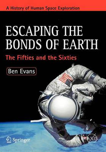 Cover image for Escaping the Bonds of Earth: The Fifties and the Sixties