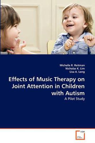 Cover image for Effects of Music Therapy on Joint Attention in Children with Autism