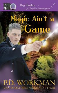 Cover image for Magic Ain't a Game: A Paranormal & Cat Cozy Mystery