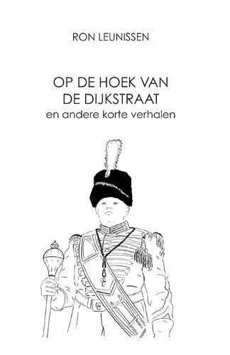 Cover image for Op de hoek van de Dijkstraat: en andere korte verhalen