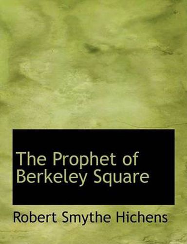 Cover image for The Prophet of Berkeley Square