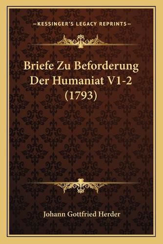 Cover image for Briefe Zu Beforderung Der Humaniat V1-2 (1793)