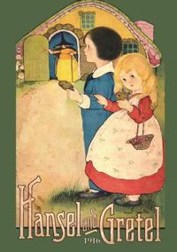 Cover image for Hansel and Gretel: Uncensored 1916 Full Color Reproduction